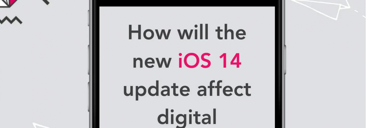 How wil iOS 14 affect digital advertising